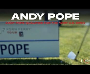 Andy Pope Qualifies For The 121st U.S. OPEN | OnCore Golf Interviews