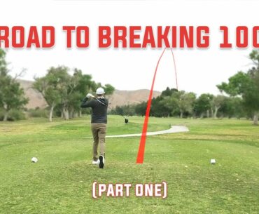 ROAD TO BREAKING 100 SERIES! CAN WE DO IT? COME FIND OUT! JOURNEY OF A BEGINNER GOLFER (PART 1 OF 3)