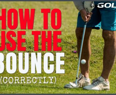 SHORT GAME SERIES | HOW TO USE THE BOUNCE - THE CORRECT WAY!