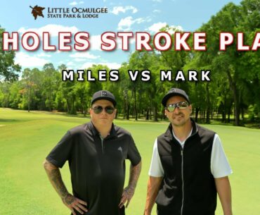 Stroke Play Golf Challenge at Little Ocmulgee | Mark vs Miles