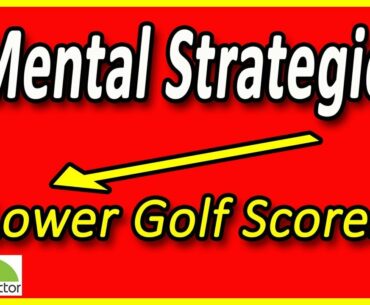 Mental Skills To Lower Your Golf Score