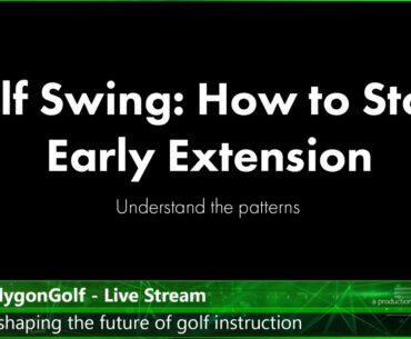 Golf Swing: How to Stop Early Extension