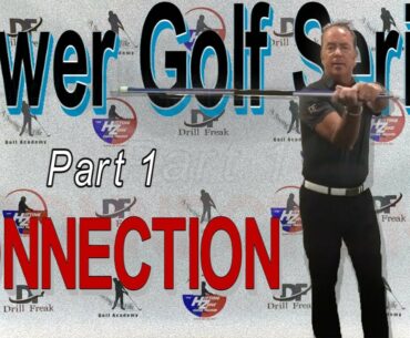 Power Golf Series Part 1 of 3 - CONNECTION