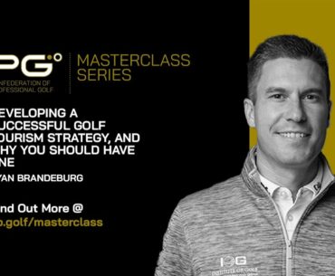 Developing a Successful Golf Tourism Strategy - Ryan Brandeburg | CPG Masterclass Series