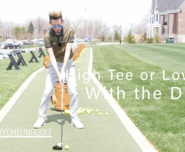 High Tee or Low Tee for the Driver