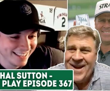 Hal Sutton: Battling Tiger, Sitting Phil & Winning Majors - Fore Play Episode 367