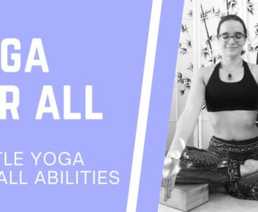 Yoga For All - Gentle Yoga for All Abilities
