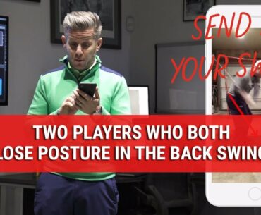 TWO PLAYERS WHO BOTH LOSE POSTURE IN THE BACK SWING