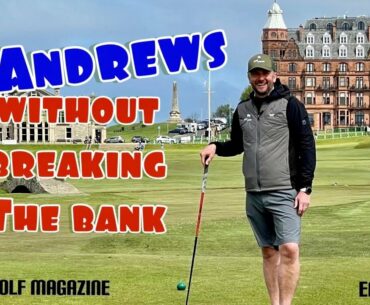 GOLF SHOW EPISODE 34 | ST ANDREWS - WITHOUT BREAKING THE BANK |