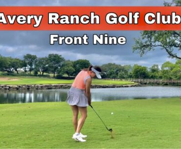 Avery Ranch Golf Club: Front Nine