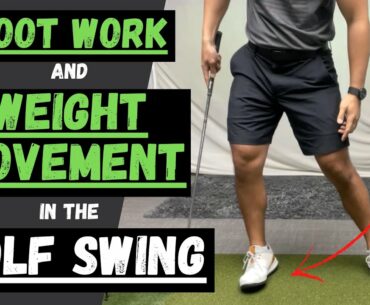 FOOT WORK IN THE GOLF SWING (How the Weight Moves in Your Feet)