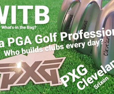 What's In The Bag (WITB) for a PGA Golf Professional, Professional Club Builder, June 2021