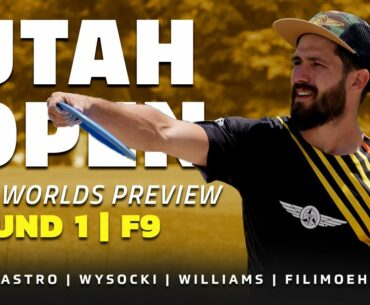 2021 Utah Open | RD1, F9 FEATURE | Wysocki, Locastro, Williams, Filimoehala | PRO WORLDS PREVIEW