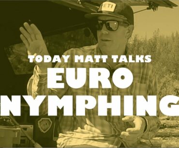 Tailgate Talks: Euro Nymphing