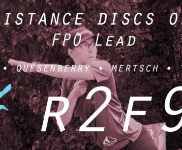 2021 RESISTANCE DISCS OPEN | R2F9 FPO LEAD | Carey, Quesenberry, Mertsch, Taylor