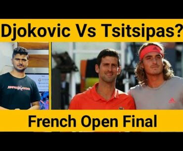 French Open 2021: Novak Djokovic Vs Stefanos Tsitsipas - Statistical Preview and prediction