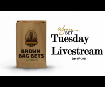 Brown Bag Bets - June 15th