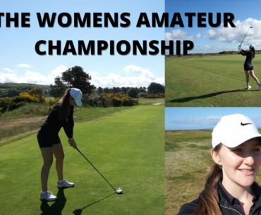 THE WOMENS BRITISH AMATEUR CHAMPIONSHIP VLOG 2021| KILMARNOCK (BARASSIE) GOLF CLUB