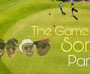 THE GAME OF SORRY  Pt 4 - Greensomes COURSE VLOG