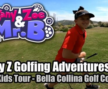 U.S. Kids Golf Tour 2019 - Bella Collina Golf Course  (Zany Z Golfs - Episode 15)