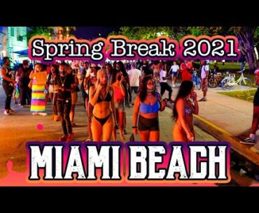 Spring Break 2021 is Wild ! (South Beach Miami)