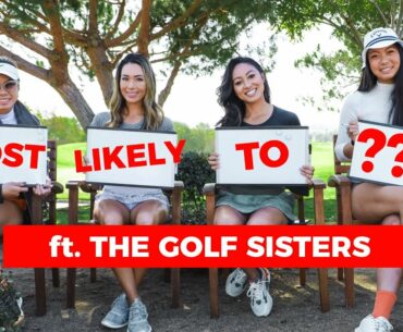 Most Likely To!?! Ft. The Golf Sisters