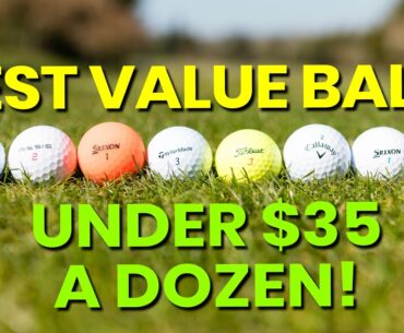 BEST VALUE GOLF BALLS UNDER $35 A DOZEN!