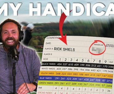 Rick Shiels OFFICIAL golf handicap - very SURPRISED!