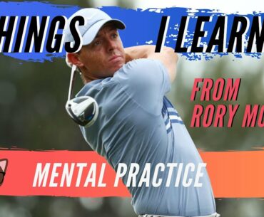 3 Things I Learned  From Rory McIlory // HOW I'M LEARNING TO BREAK 80