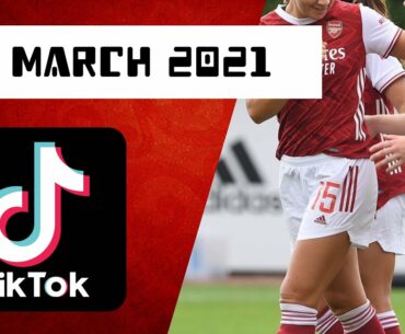 Arsenal WFC | TikTok Compilation | March 2021