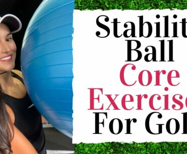 The best CORE EXERCISES FOR GOLF using a STABILITY BALL!  - Golf Fitness Tips!