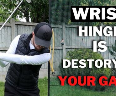 HOW YOUR WRIST HINGE IS DESTROYING YOUR GOLF GAME