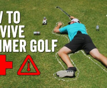 How to Survive Summer Golf