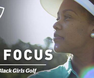 Black Girls Golf | In Focus | Topgolf