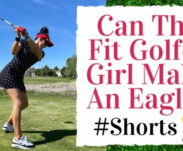 Fit Golf Girl Tries To Make an Eagle! #shorts #golfshorts