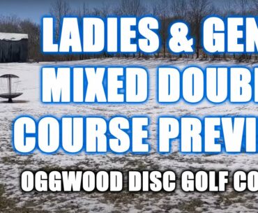 Ladies & Gents Mixed Doubles disc golf course preview | Oggwood Disc Golf Course