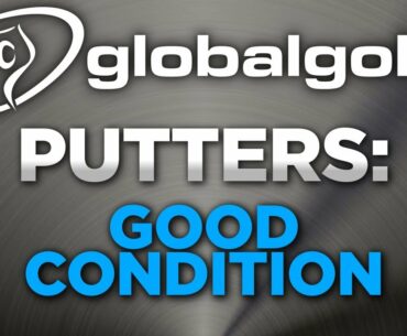 Used Golf Club Condition Ratings: Putters in GOOD Condition