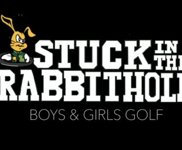 Boys & Girls Golf | Stuck in the Rabbit Hole