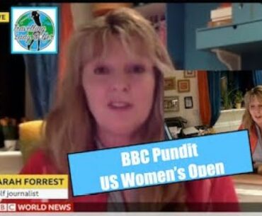 BBC Pundit | US Women's Open | Travelling Lady Golfer