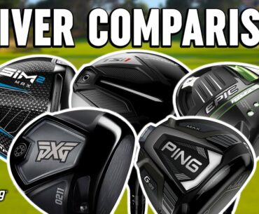 Golf Drivers Comparison | PXG 0211, G425 Max, SIM2 Max, Epic Max, TSi1