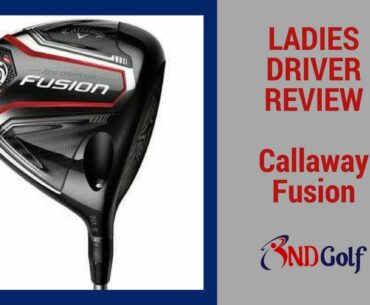 Ladies Callaway Fusion driver review with Michelle Harvey (Round 5)