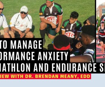 How to Manage Performance Anxiety in Triathlon - Interview w/ Dr. Brendan Meany, EdD