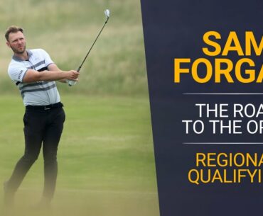 Sam Forgan makes it through to Final Qualifying | The Road to The Open