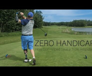Zero Handicap - How Golf Helped Save Triple Amputee, Bob McDermott