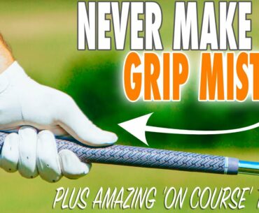 This Grip Fault Can Ruin Your Game - But It's Easy To Fix