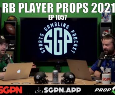 RB Player Props For The 2021 NFL Season - Sports Gambling Podcast (Ep. 1057) - NFL Player Props 2021