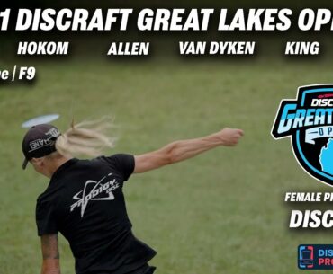 2021 Discraft Great Lakes Open | R1F9 FPO FEATURE | Hokom, Allen, Van Dyken, King | Gkpro