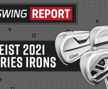 2021 Titleist T-Series Irons Review and Testing | T100, T200, T300 | The Swing Report