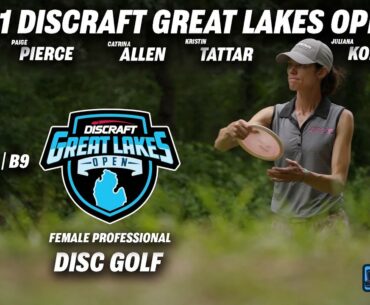 2021 Discraft Great Lakes Open | R2B9 FPO LEAD | Pierce, Allen, Kristin Tattar, Korver | Gkpro