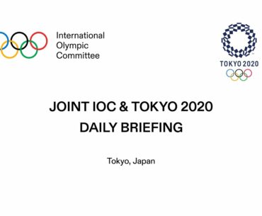 Joint IOC & Tokyo 2020 Daily Briefing - 31.07.2021